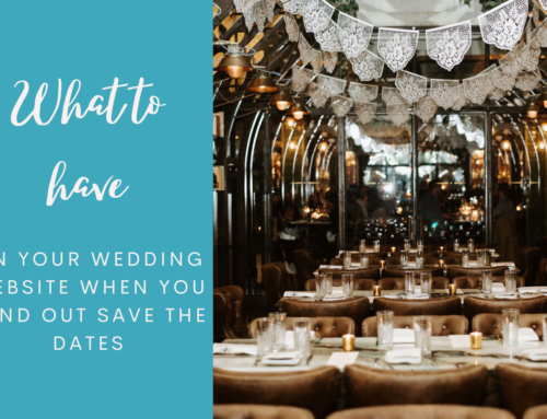 What to have on your wedding website when you send out Save the Dates